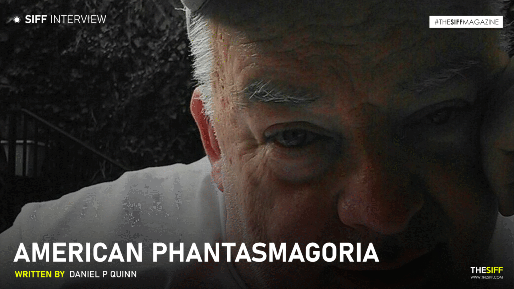 Siff Script Interview | American Phantasmagoria | The SIFF Magazine