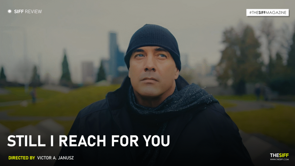 Review | Still I Reach For You | The SIFF Magazine